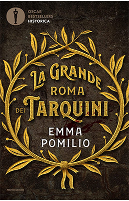 Copertina libro: La Grande Roma dei Tarquini - Emma Pomilio | Mondadori